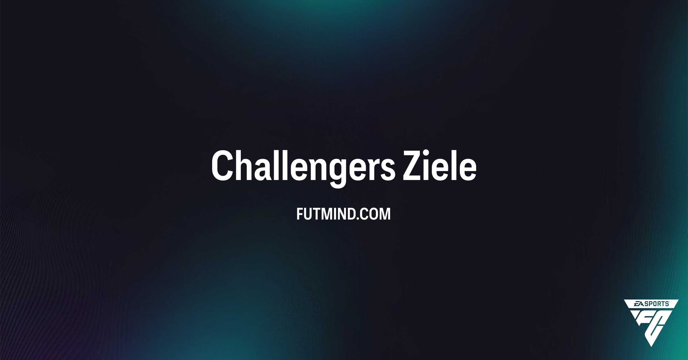 FC 26 Challengers Ziele: So schaltest du alle Belohnungen im neuen ...