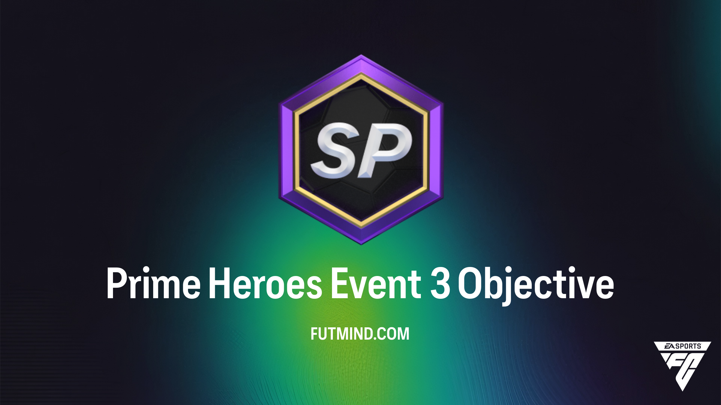 Prime Heroes Event 3 Objective Guide: Earn 86+ Packs in FC 26 | FC 26 ...
